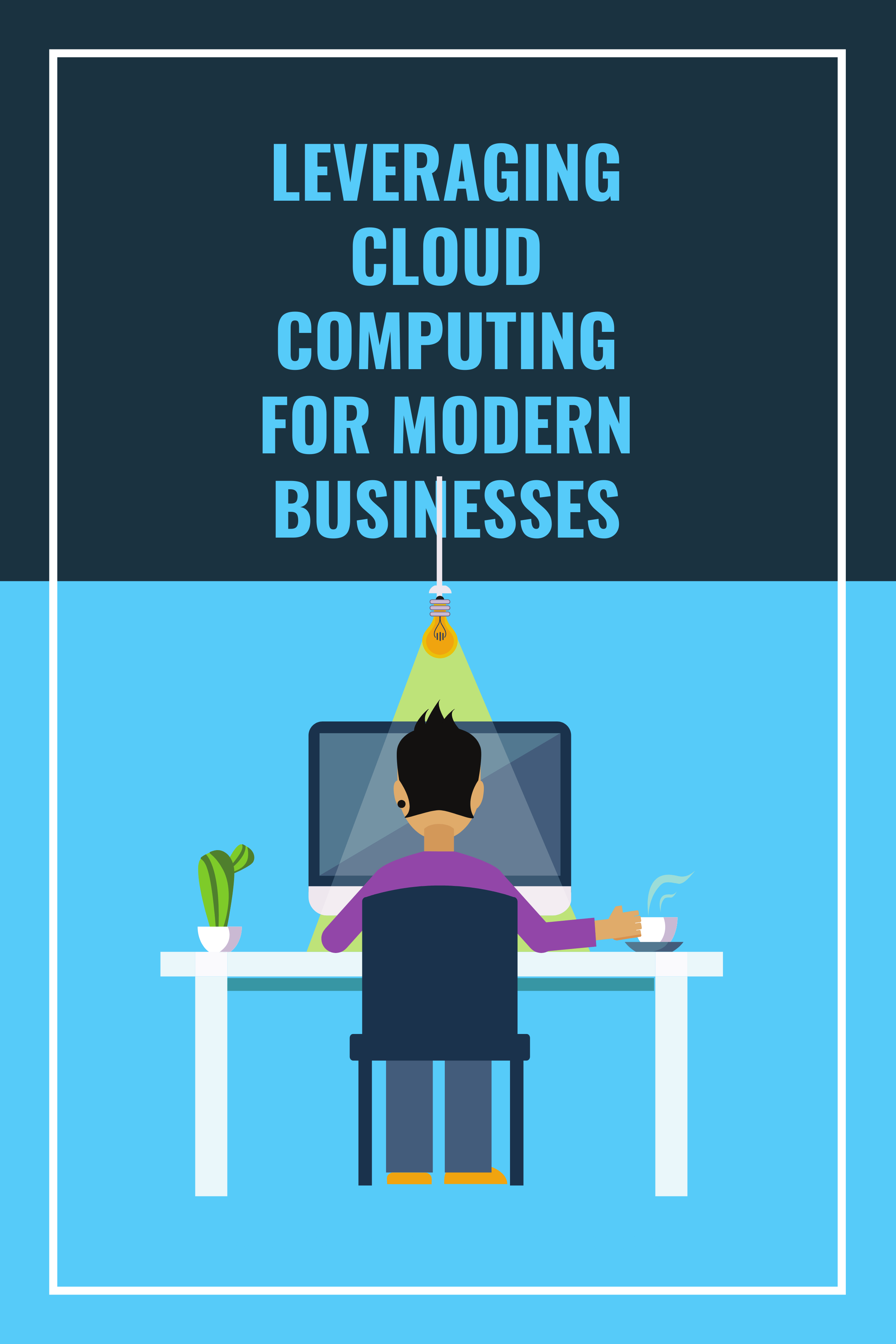 Leveraging Cloud Computing for Modern Businesses